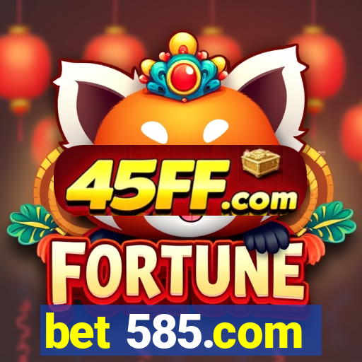 bet 585.com